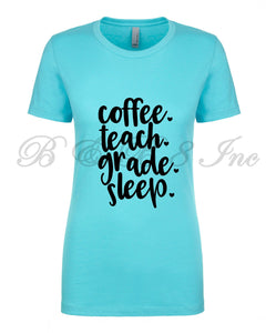 Coffee Teach Grade Sleep Shirt, Back to School, Teacher Shirt, Teacher gift