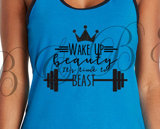 Wake Up Beauty Its Time to Beast Tank, Fitness Tank Top, Fitness shirt
