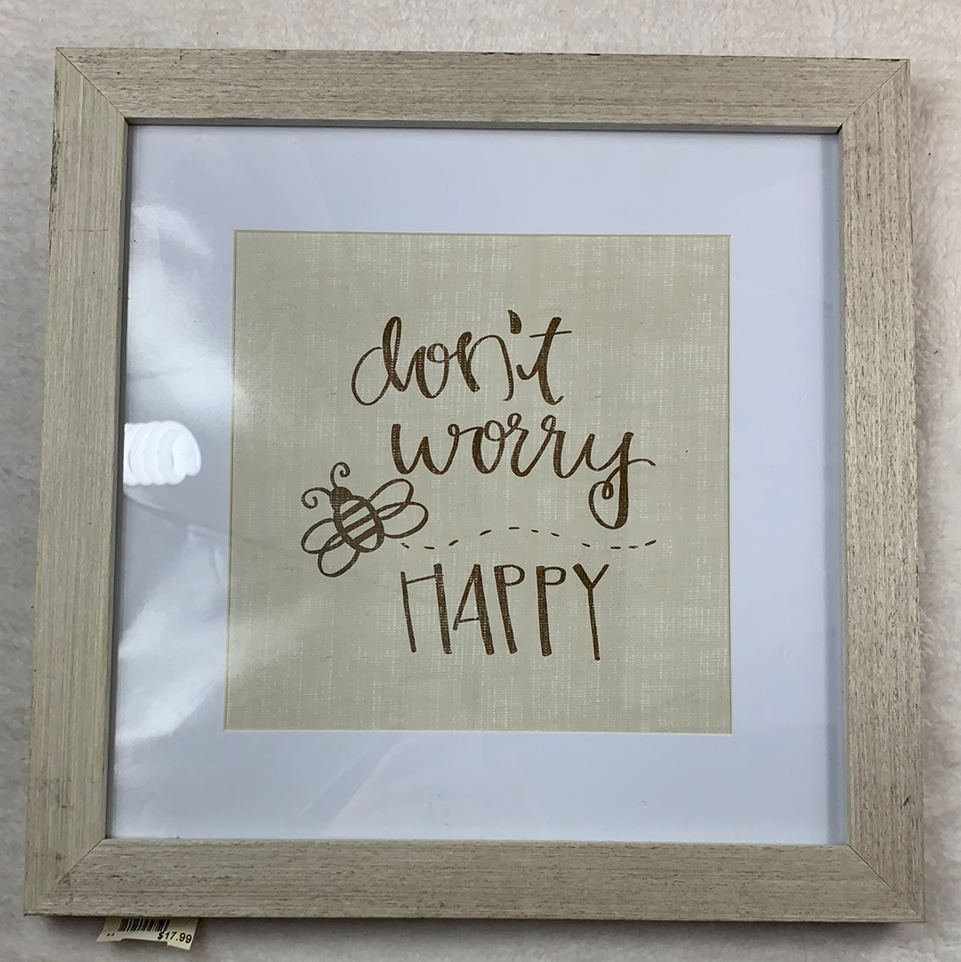 Don’t worry bee happy framed sign