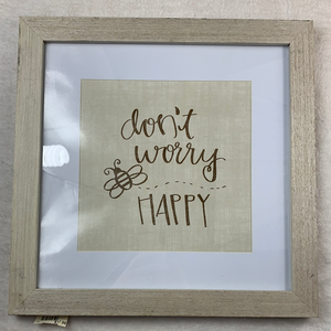 Don’t worry bee happy framed sign