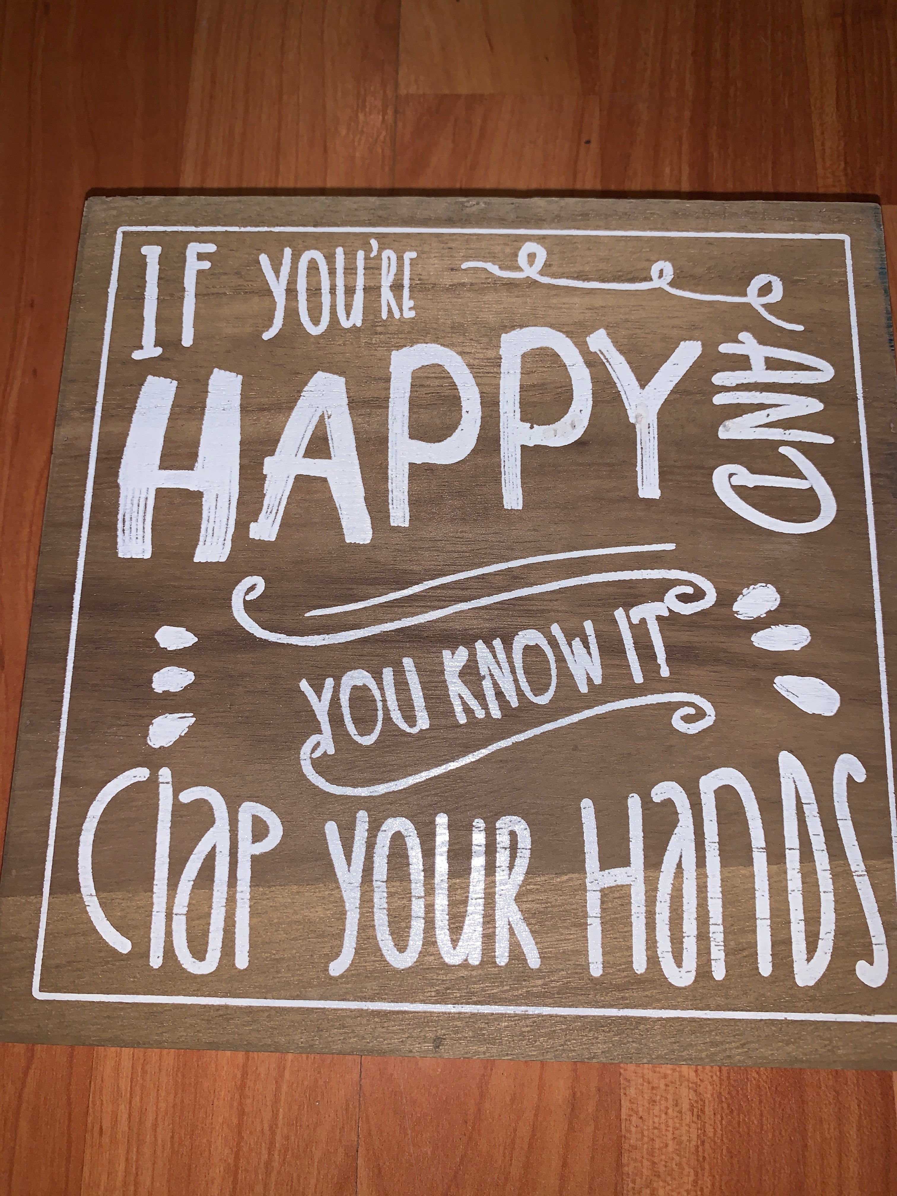 Small 6 inch sign “if you’re happy and you know it clap your hands”